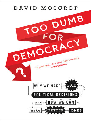 cover image of Too Dumb for Democracy?
